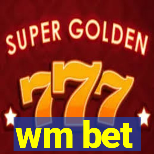 wm bet